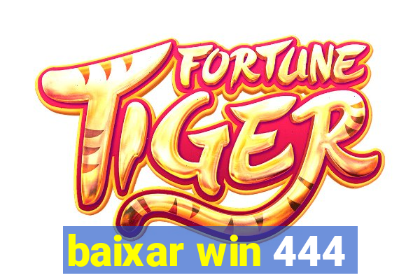 baixar win 444